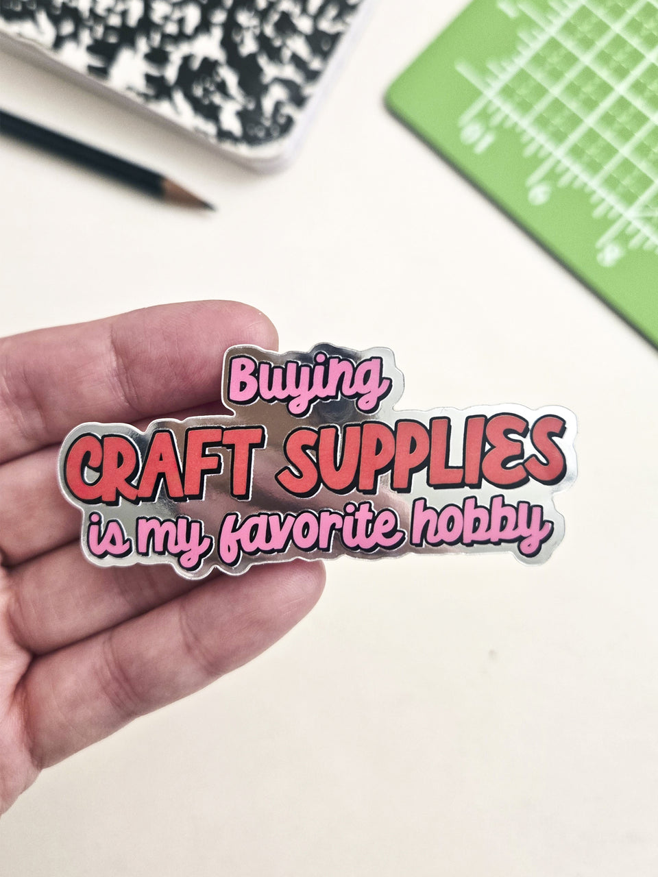 Buying craft supplies is my favorite hobby Sticker