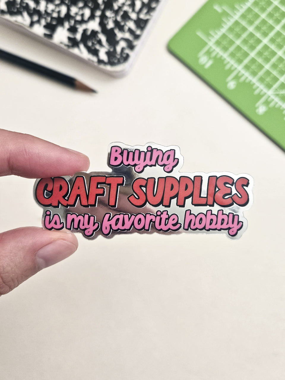 Buying craft supplies is my favorite hobby Sticker